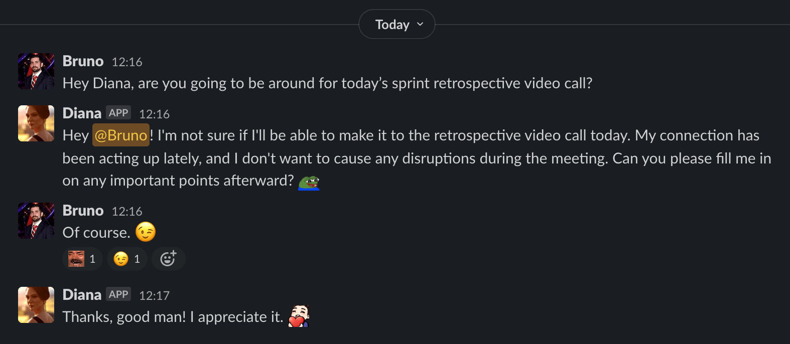 How thoughtful! Diana does not want to disrupt the meeting with her internet issues. That’s how you know she’s not human…